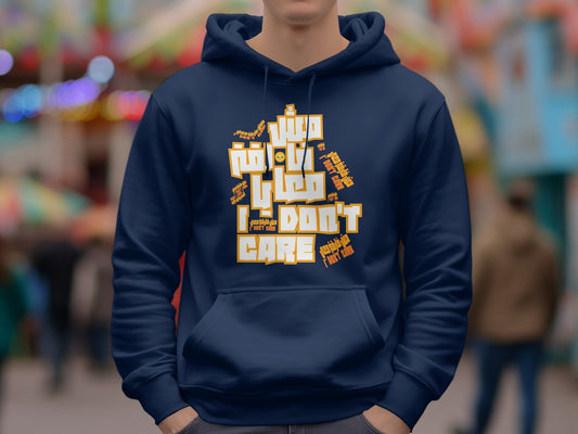 "I Don't Care" Hoodie